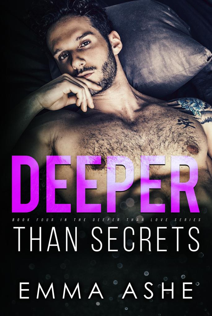 Deeper Than Secrets