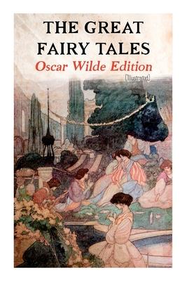 The Great Fairy Tales -  Wilde Edition (Illustrated)