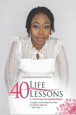 40 Life Lessons: A 4-Decade Memoir of A Lady Helped By God