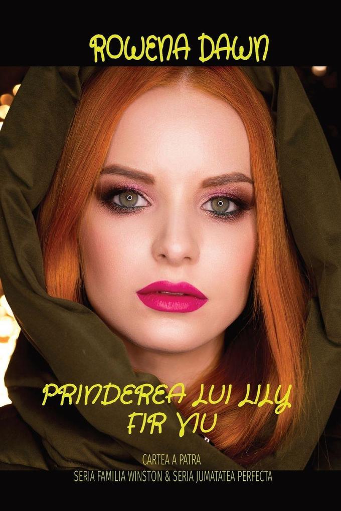 PRINDEREA LUI LILY FIR VIU