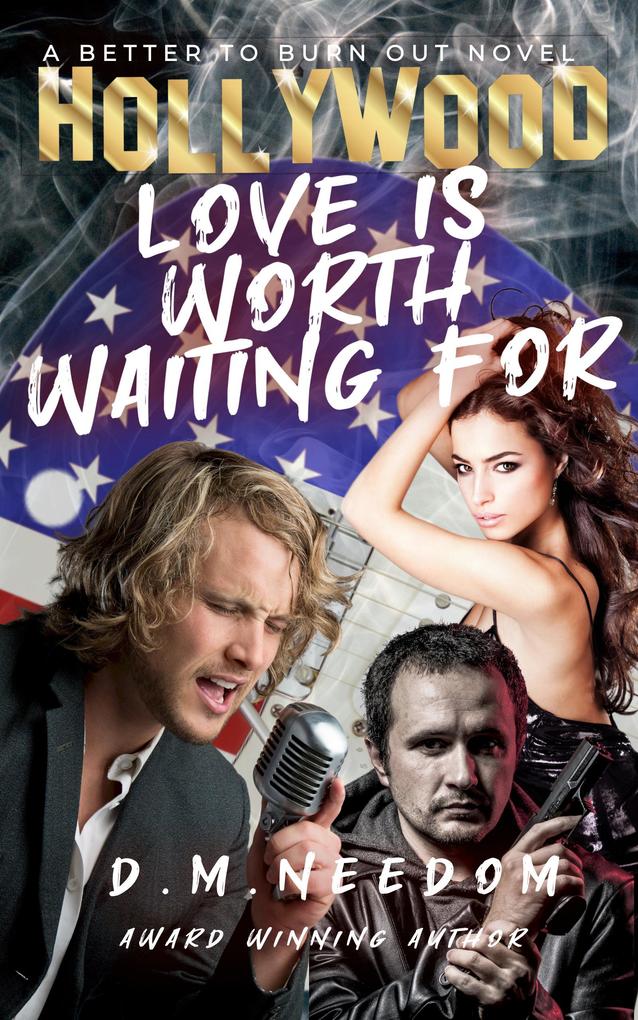 Love Is Worth Waiting For (Better To Burn Out)