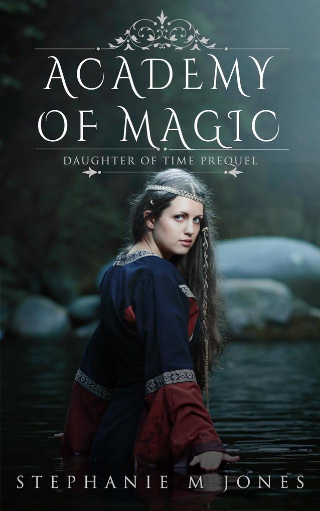 Academy of Magic (Daughter of Time #0.5)