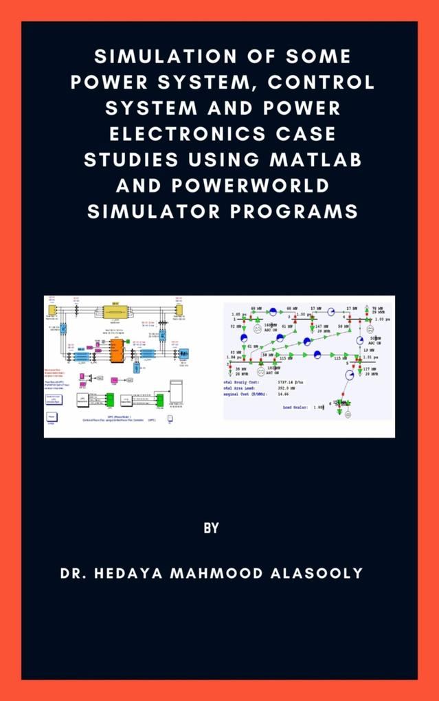 Simulation of Some Power System Control System and Power Electronics Case Studies Using Matlab and PowerWorld Simulator
