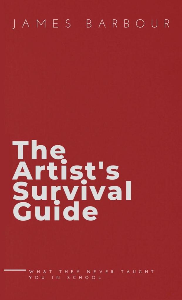 The Artist‘s Survival Guide
