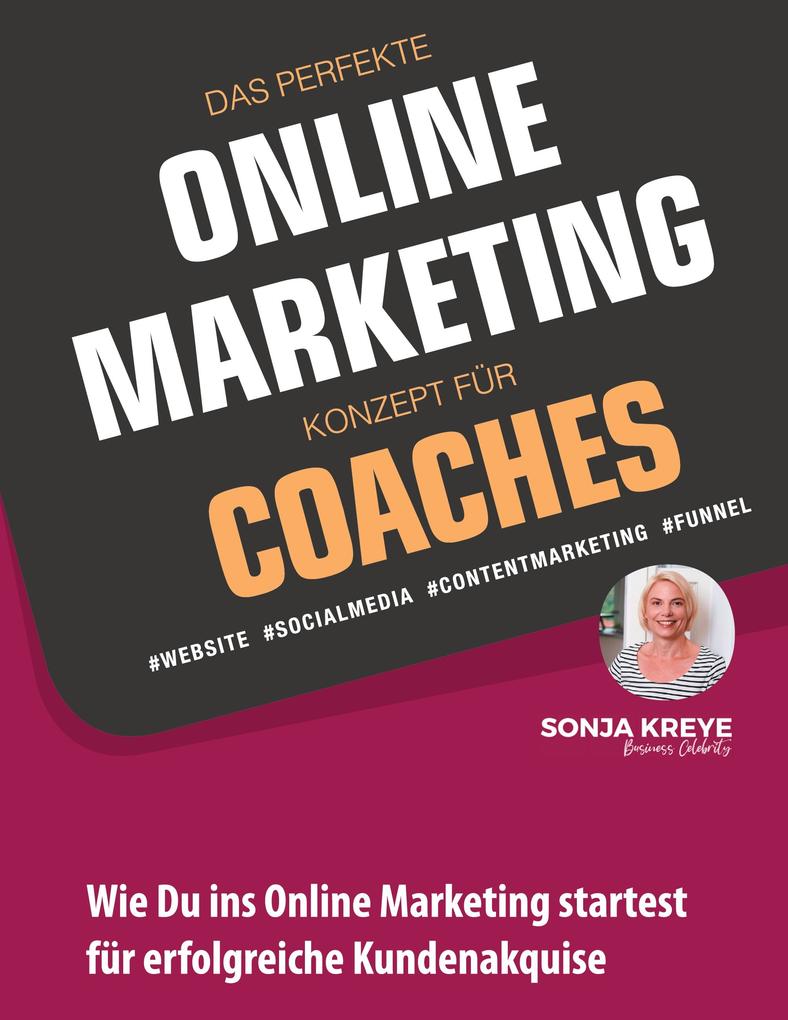Image of DAS PERFEKTE ONLINE MARKETING KONZEPT FÜR COACHES - WEBSITE SOCIAL MEDIA CONTENT MARKETING FUNNEL
