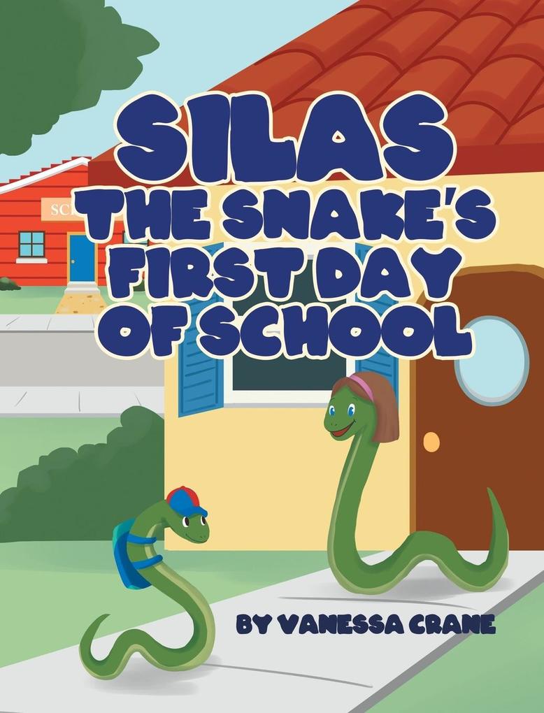 Silas the Snake‘s First Day of School