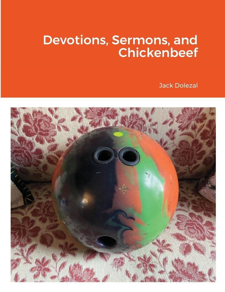 Devotions Sermons and Chickenbeef