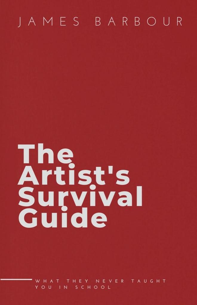 The Artist‘s Survival Guide