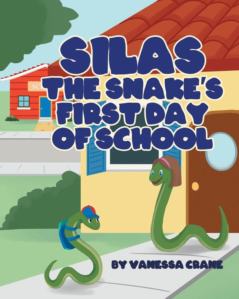 Silas the Snake‘s First Day of School