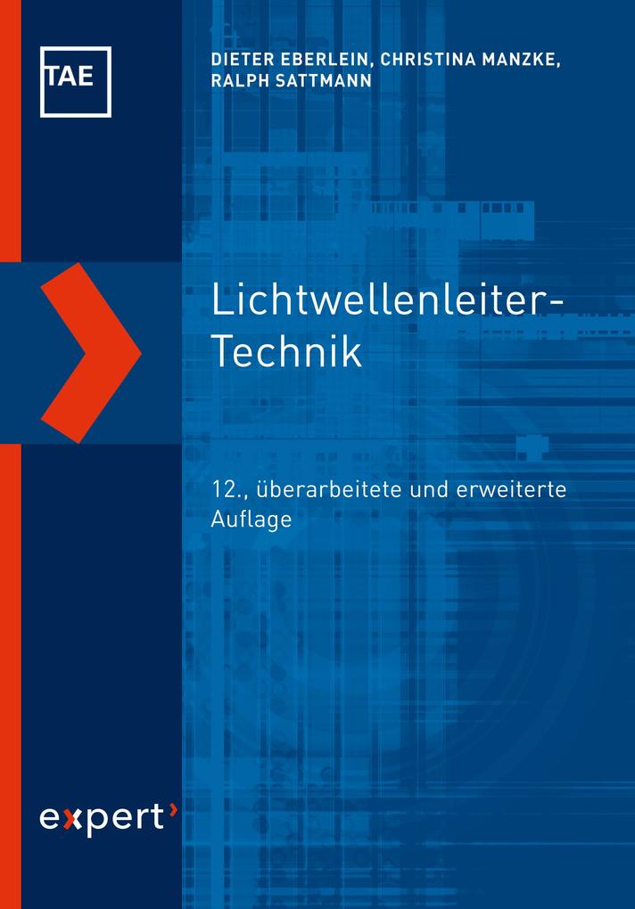 Lichtwellenleiter-Technik - Dieter Eberlein/ Christina Manzke/ Ralph Sattmann