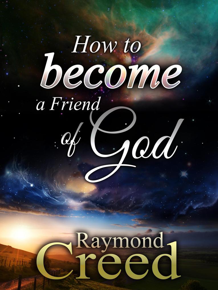 How to Become a Friend of God (The 52 Attributes of God #53)