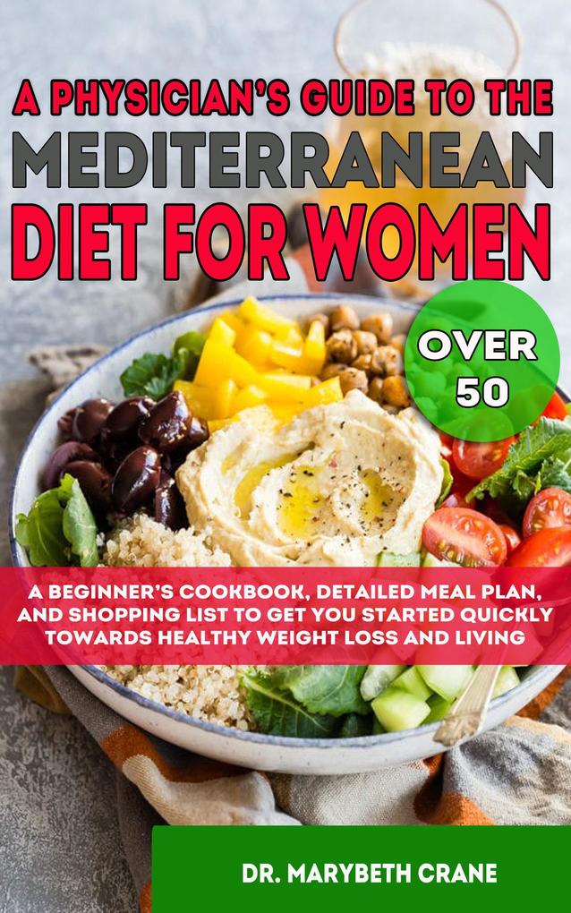 A Physician‘s Guide to the Mediterranean Diet for Women Over 50