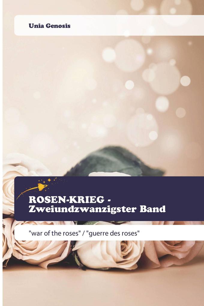 ROSEN-KRIEG - Zweiundzwanzigster Band