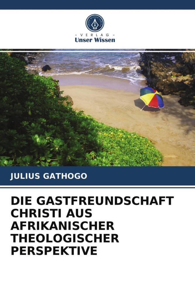 DIE GASTFREUNDSCHAFT CHRISTI AUS AFRIKANISCHER THEOLOGISCHER PERSPEKTIVE