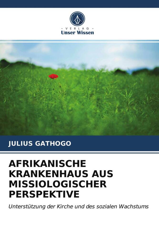 AFRIKANISCHE KRANKENHAUS AUS MISSIOLOGISCHER PERSPEKTIVE