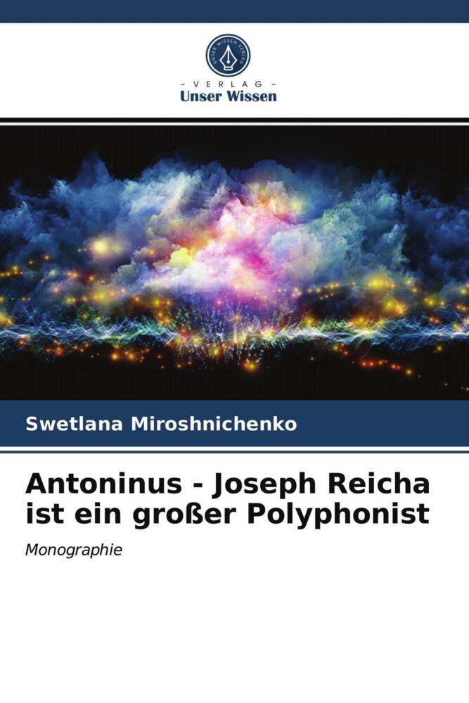 Antoninus - Joseph Reicha ist ein großer Polyphonist