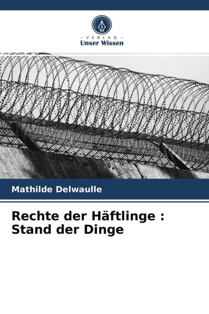 Rechte der Häftlinge : Stand der Dinge
