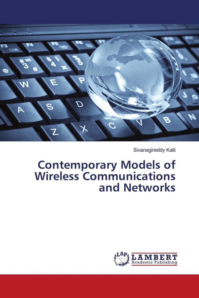 Contemporary Models of Wireless Communications and Networks