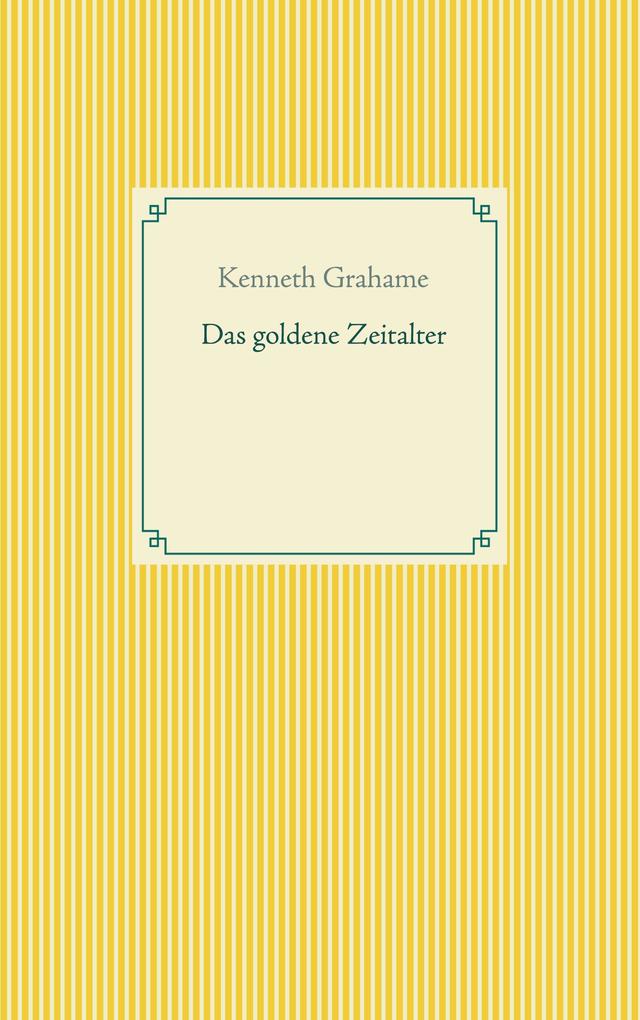 Das goldene Zeitalter