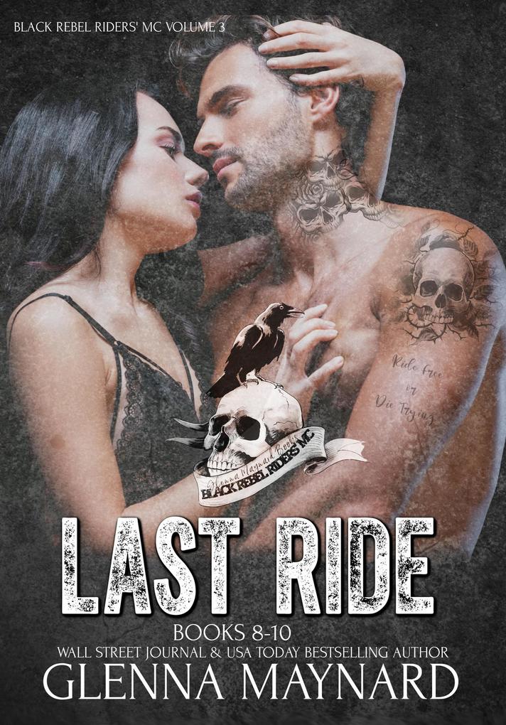 Last Ride Black Rebel Riders‘ MC Volume 3