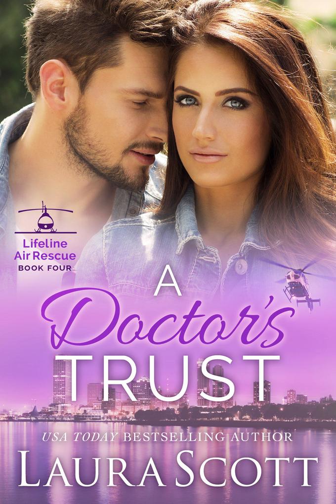 A Doctor‘s Trust (Lifeline Air Rescue #4)