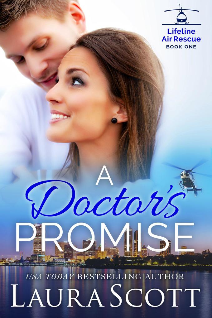 A Doctor‘s Promise (Lifeline Air Rescue #1)