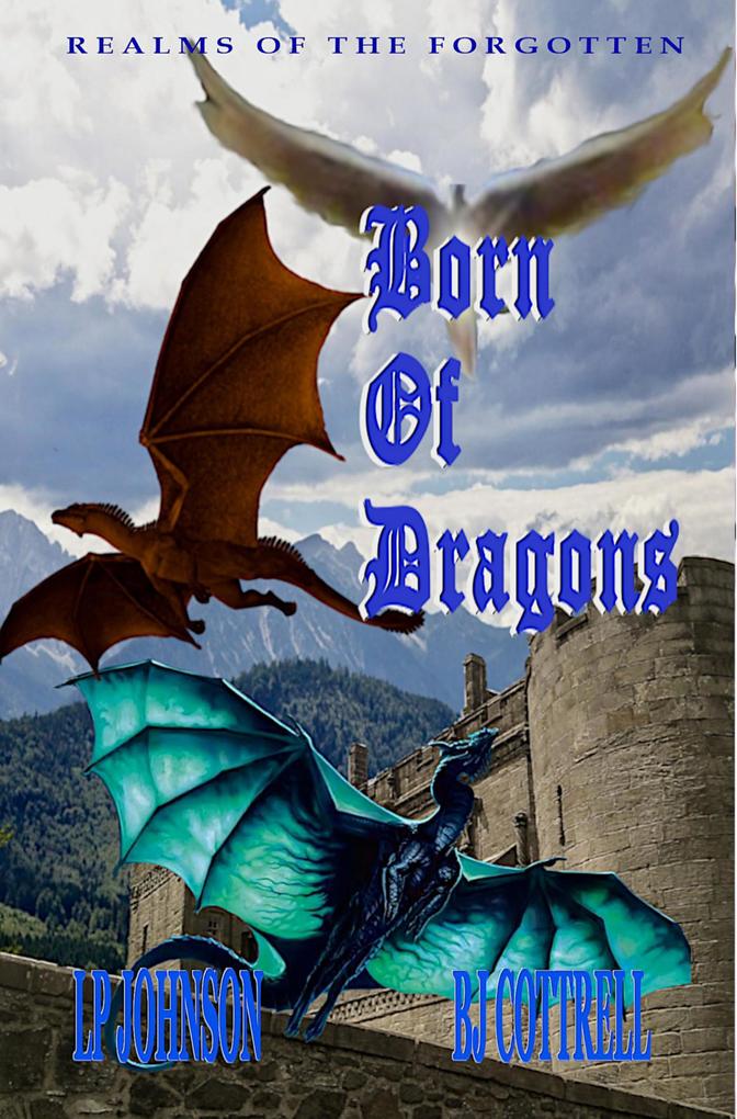 Born Of Dragons (Realms Of The Forgotten #3)