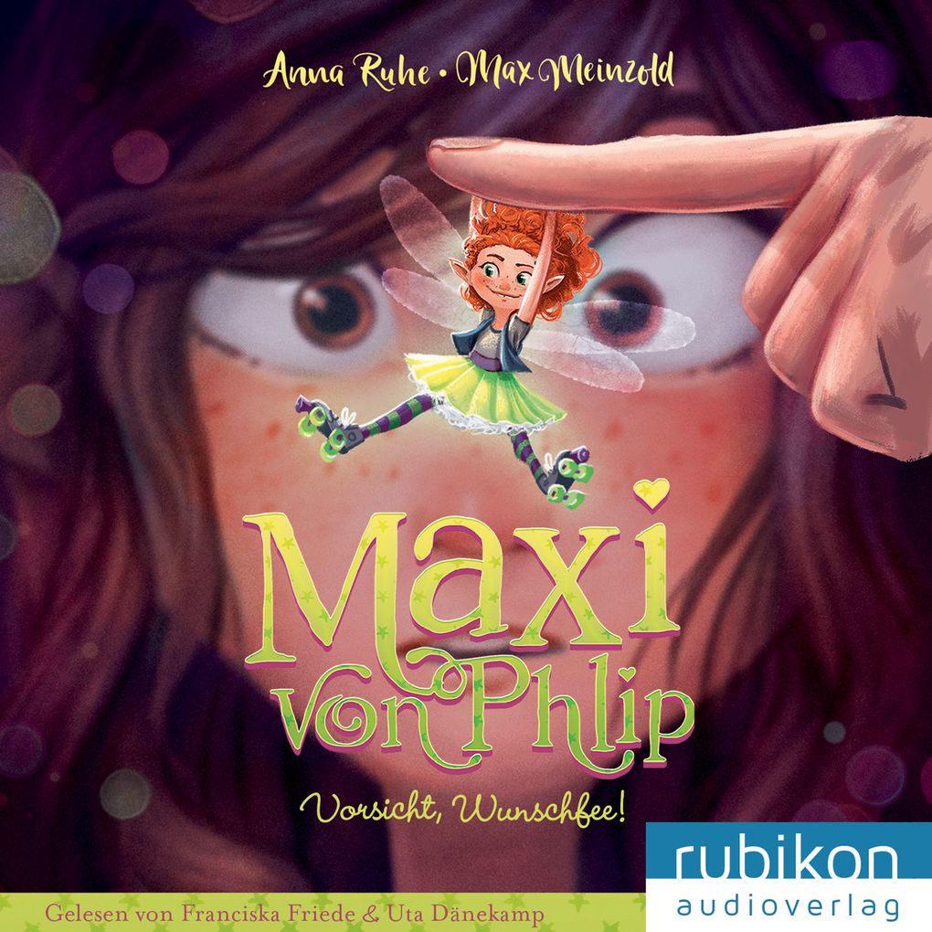 Maxi von Phlip (1). Vorsicht Wunschfee!