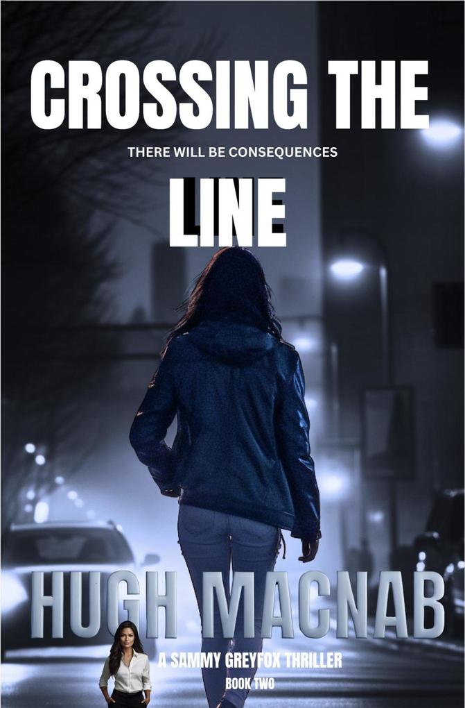 Crossing the Line (Sammy Greyfox Thrillers #2)