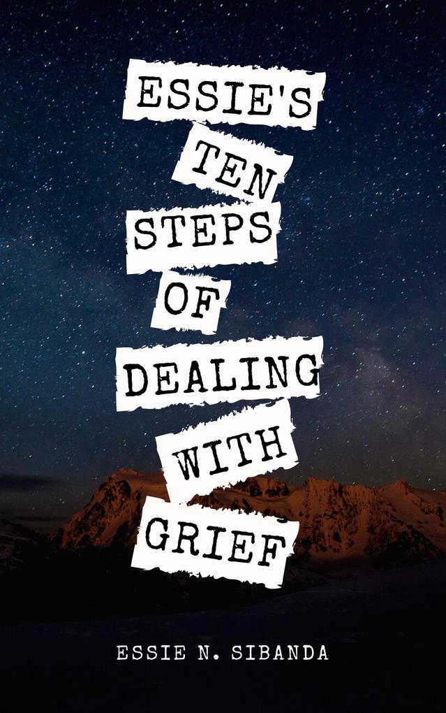 Essie‘s Ten Steps of Dealing with Grief