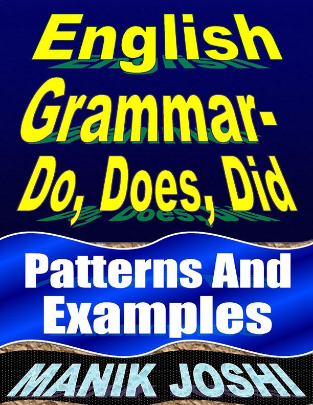 English Grammar- Do Does Did: Patterns and Examples
