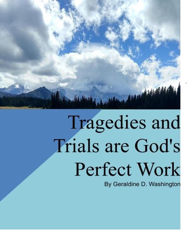 Tragedies and Trials are God‘s Perfect Work: