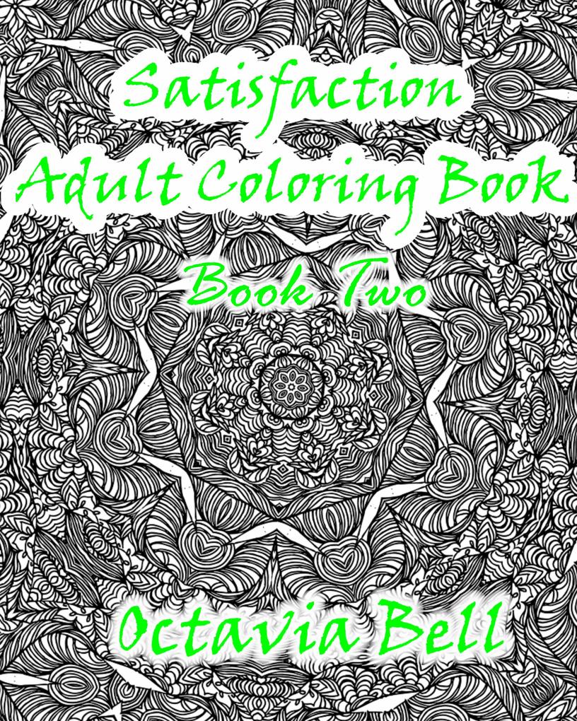 Satisfaction Adult Coloring Book