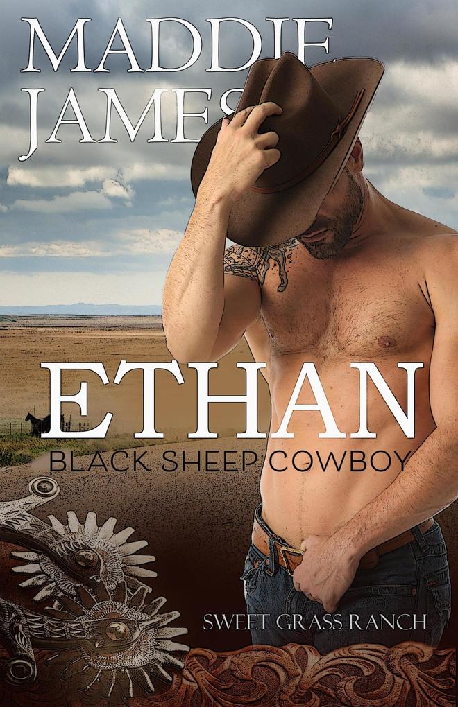 Ethan: Black Sheep Cowboy (Brothers of Sweet Grass Ranch #1)
