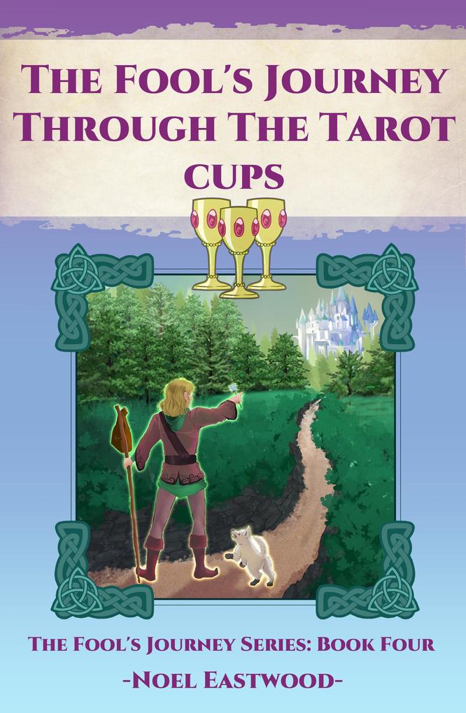 The Fool‘s Journey Through The Tarot Cups