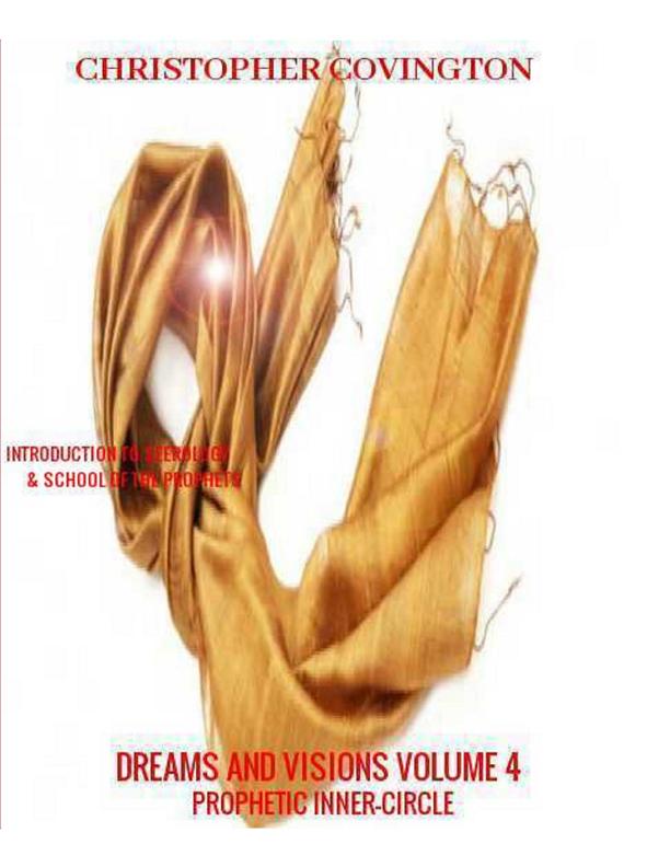 DREAMS AND VISIONS VOLUME 4 PROPHETIC INNER CIRCLE