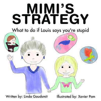 MIMI‘S STRATEGY What to do if Louis says you‘re stupid