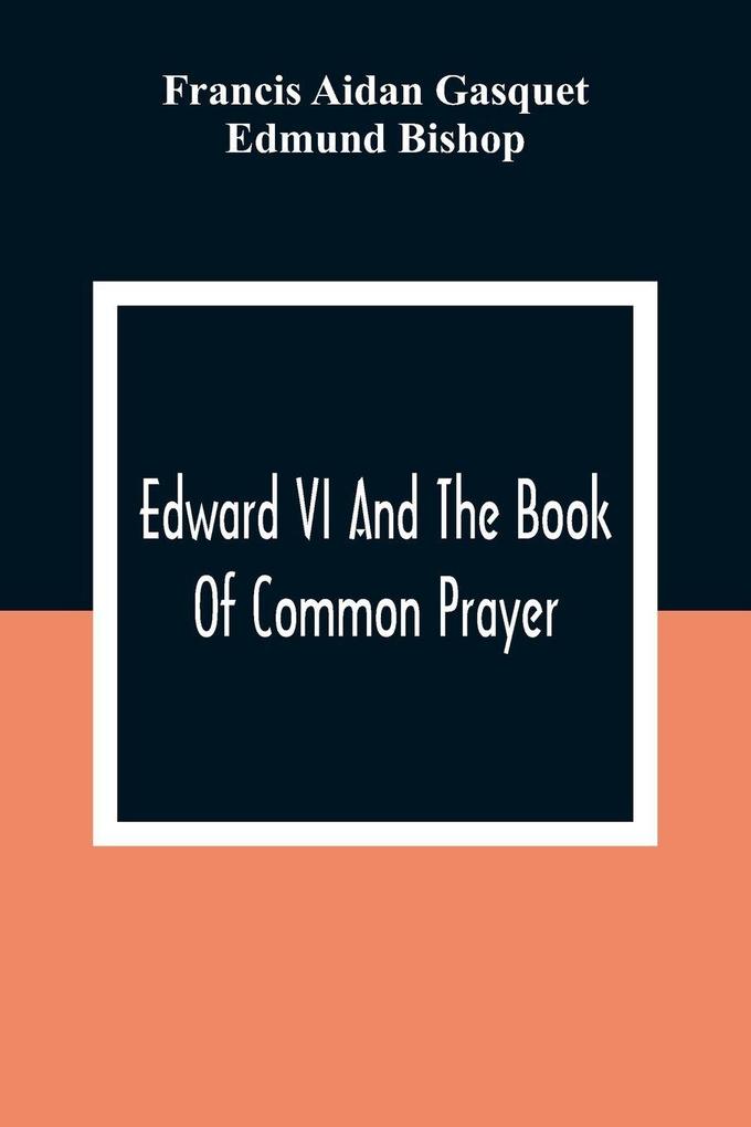 Edward VI And The Book Of Common Prayer