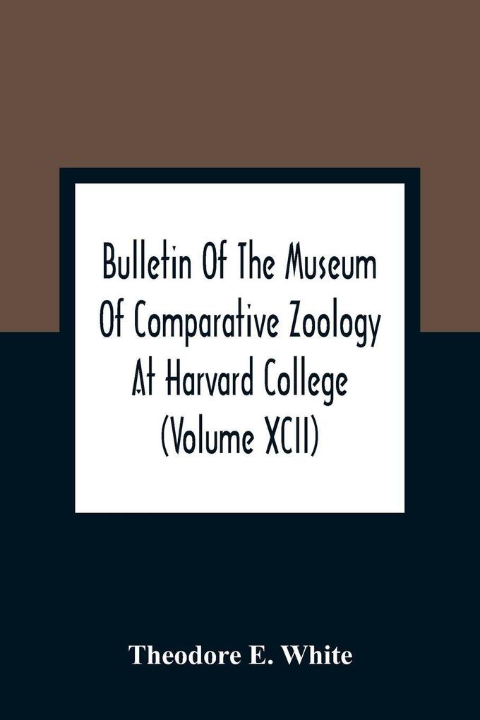 Bulletin Of The Museum Of Comparative Zoology At Harvard College (Volume Xcii); The Lower Miocene Mammal Fauna Of Florida