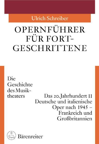 Opernführer für Fortgeschrittene 3/2 - Ulrich Schreiber