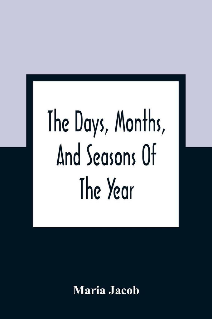 The Days Months And Seasons Of The Year