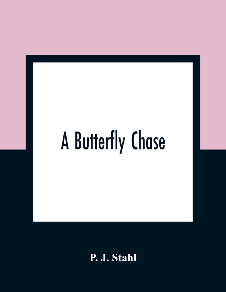 A Butterfly Chase