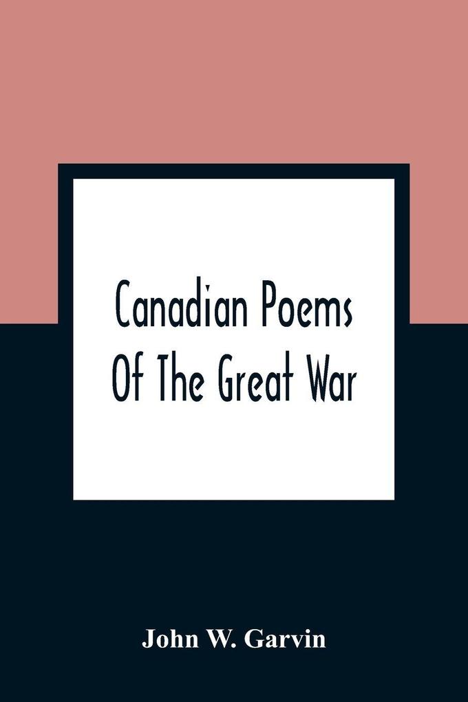 Canadian Poems Of The Great War