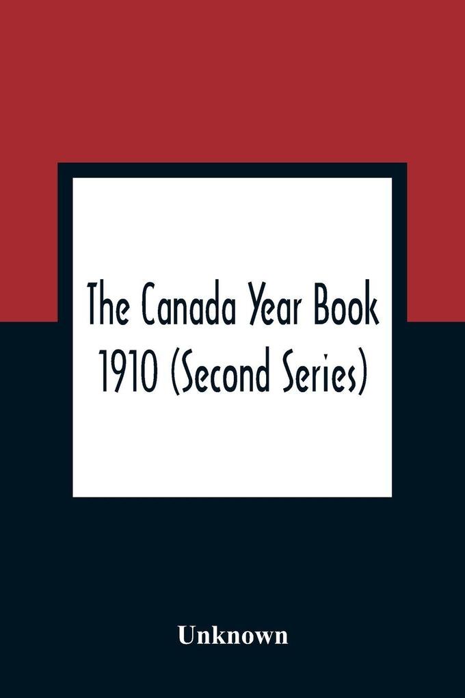The Canada Year Book 1910 (Second Series)