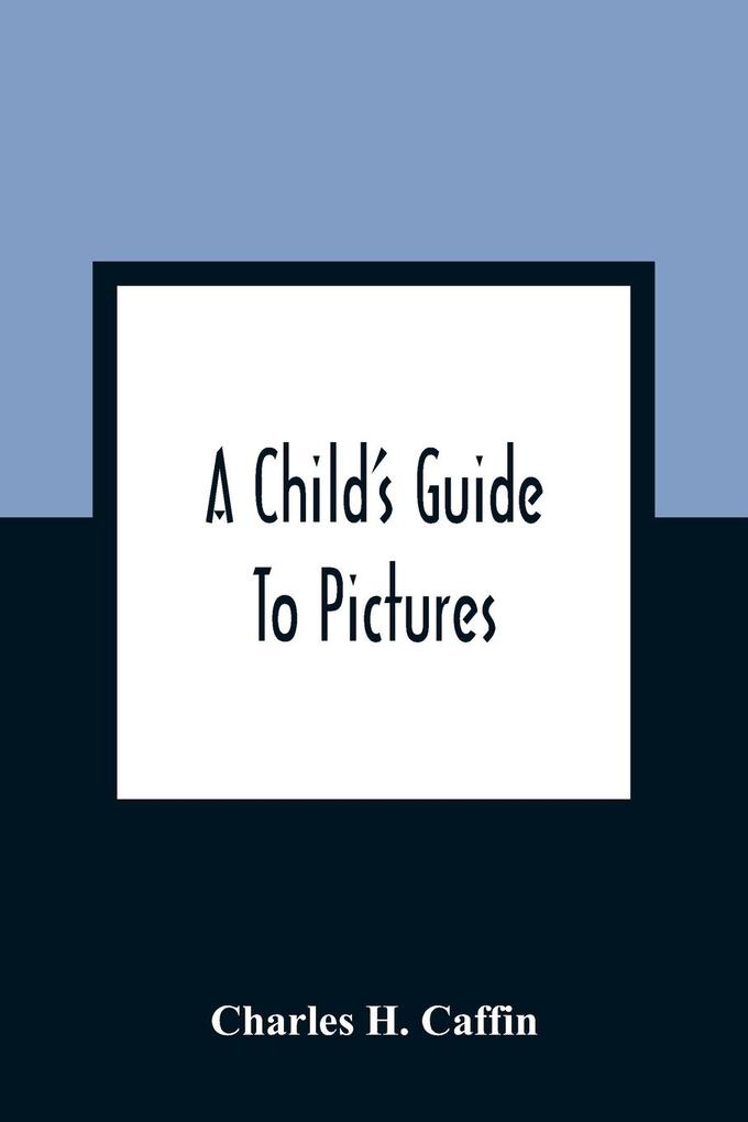A Child'S Guide To Pictures