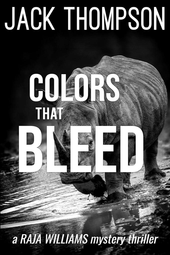Colors That Bleed (Raja Williams Mystery Thrillers #10)