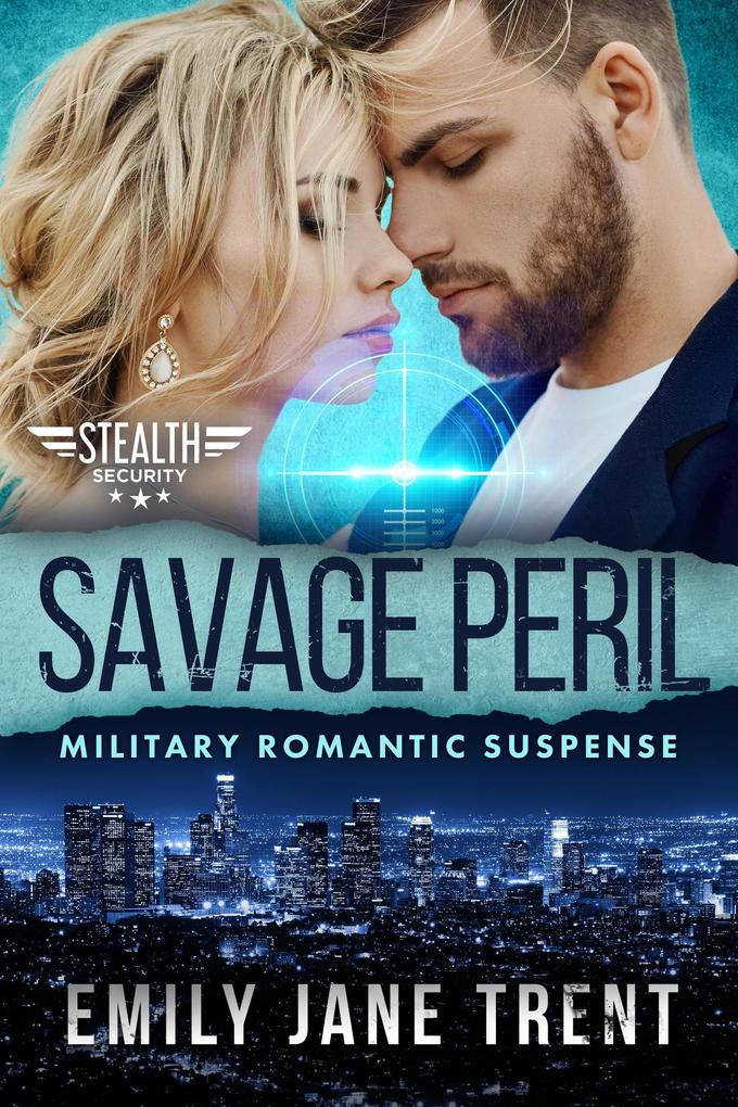 Savage Peril: Military Romantic Suspense (Stealth Security #6)