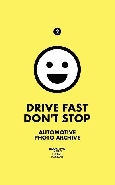 Drive Fast Don‘t Stop - Book 2