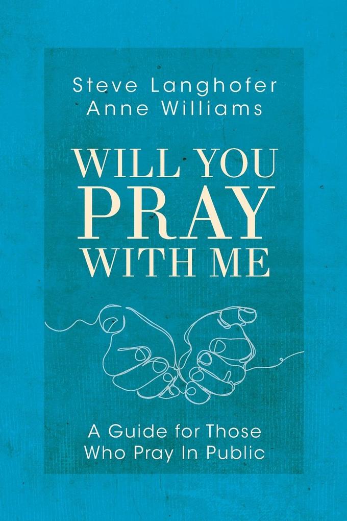 Will You Pray with Me