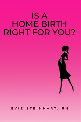 Is a Home Birth Right For You?